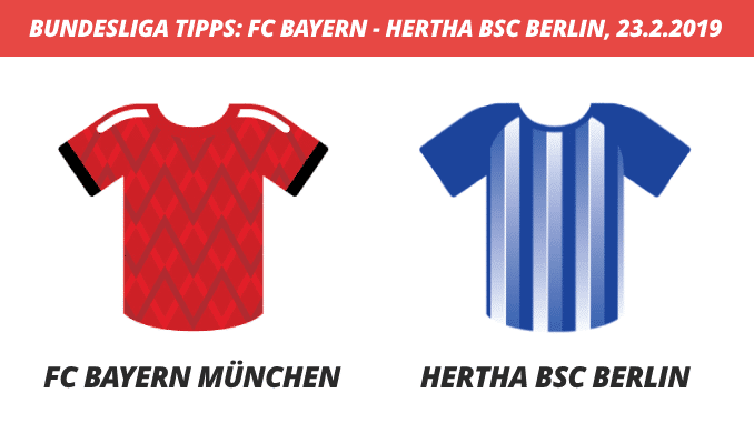 Bundesliga Tipps: FC Bayern München - Hertha BSC Berlin, 23.2.2019 Bundesliga Tipps: FC Bayern München - Hertha BSC Berlin, 23.2.2019