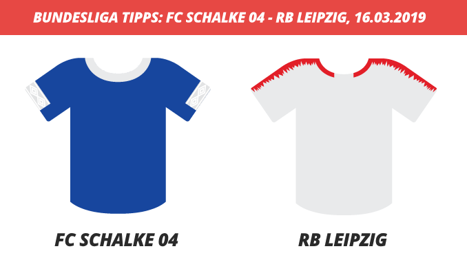 Bundesliga Tipps: FC Schalke 04 – RB Leipzig, 16.03.2019