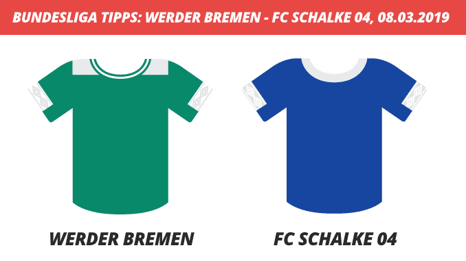 Bundesliga Tipps: Werder Bremen – FC Schalke 04, 08.03.2019