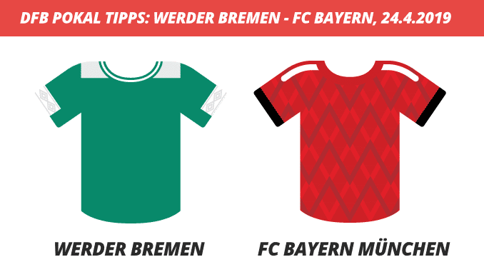 DFB Pokal Tipps: Werder Bremen - FC Bayern München, 24.4.2019 (Prognose, Tipps & Quoten) DFB Pokal Tipps: Werder Bremen - FC Bayern München, 24.4.2019 (Prognose, Tipps & Quoten)