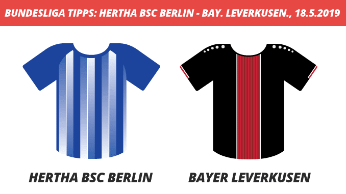 Bundesliga Tipps: Hertha BSC Berlin – Bayer Leverkusen, 18.05.2019 (Prognose, Tipps & Quoten)