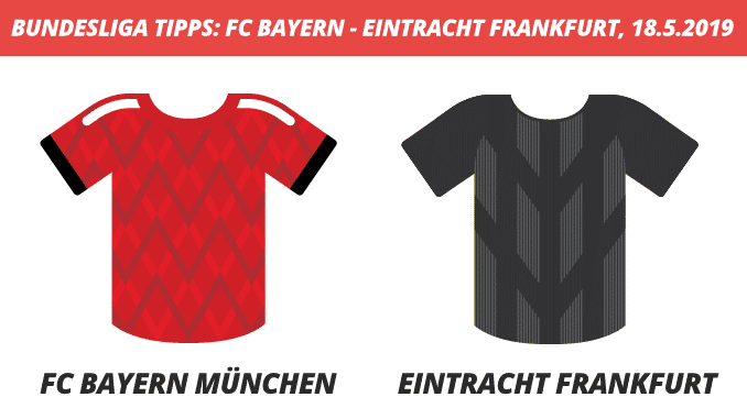 Bundesliga Tipps: FC Bayern München – Eintracht Frankfurt, 18.05.2019 (Prognose, Tipps & Quoten)