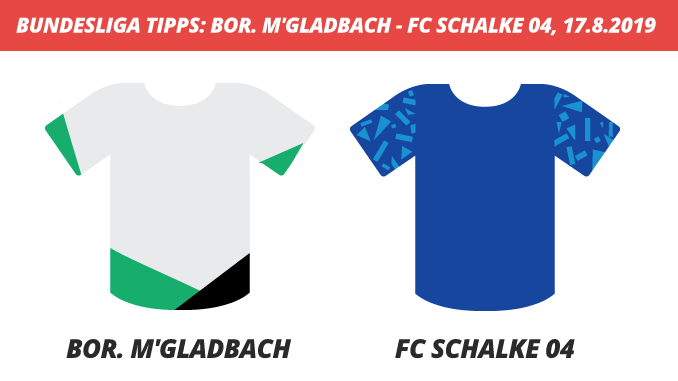 Bundesliga Tipps: Borussia M'Gladbach - FC Schalke 04, 17.08.2019 (Prognose, Tipps & Quoten) Bundesliga Tipps: Borussia M'Gladbach - FC Schalke 04, 17.08.2019 (Prognose, Tipps & Quoten)