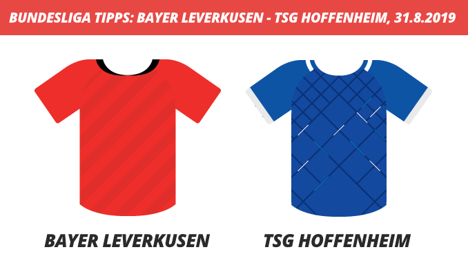 Bundesliga Tipps: Bayer Leverkusen – TSG Hoffenheim, 31.08.2019 (Prognose, Tipps & Quoten)
