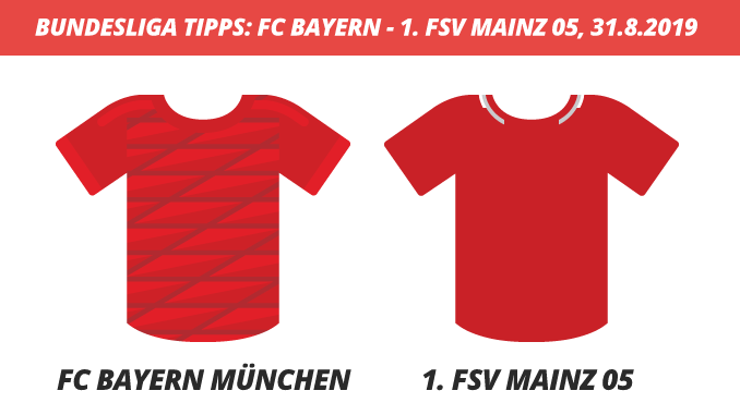 Bundesliga Tipps: FC Bayern München – 1. FSV Mainz 05, 31.08.2019 (Prognose, Tipps & Quoten)