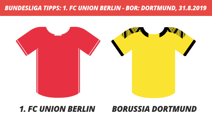 Bundesliga Tipps: 1. FC Union Berlin – Borussia Dortmund, 31.08.2019 (Prognose, Tipps & Quoten)