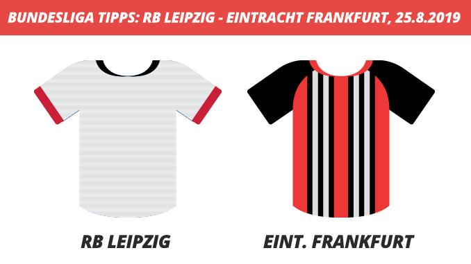Bundesliga Tipps: RB Leipzig – Eintracht Frankfurt, 25.08.2019 (Prognose, Tipps & Quoten)