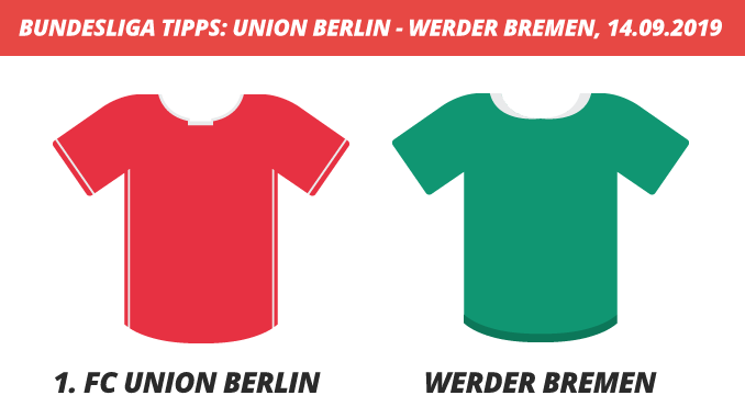 Bundesliga Tipps: Union Berlin – SV Werder Bremen, 14.09.2019 (Prognose, Tipps & Quoten)
