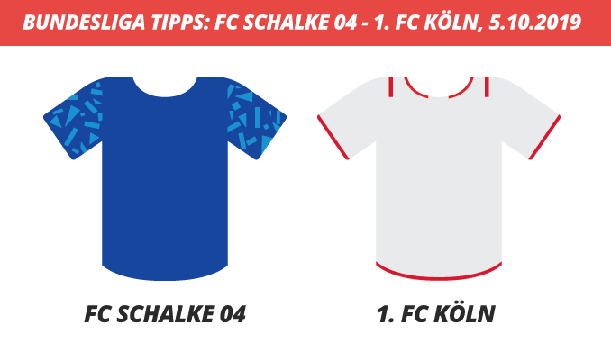 Bundesliga Tipps: FC Schalke 04 – 1. FC Köln, 05.10.2019 (Prognose, Tipps & Quoten)