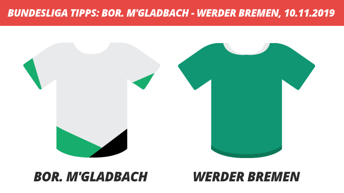 Bundesliga Tipps: Borussia M'Gladbach - SV Werder Bremen, 10.11.2019 (Prognose, Tipps & Quoten) Bundesliga Tipps: Borussia M'Gladbach - SV Werder Bremen, 10.11.2019 (Prognose, Tipps & Quoten)