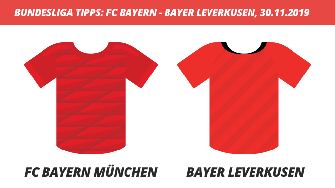 Bundesliga Tipps: FC Bayern - Bayer 04 Leverkusen, 30.11.2019 (Prognose, Tipps & Quoten) Bundesliga Tipps: FC Bayern - Bayer 04 Leverkusen, 30.11.2019 (Prognose, Tipps & Quoten)