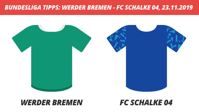 Bundesliga Tipps: SV Werder Bremen – FC Schalke 04, 23.11.2019 (Prognose, Tipps & Quoten)